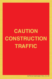CAUTION CONSTRUCTION TRAFFIC